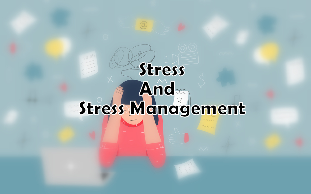 Stress & Stress Management - Meaning, Definitions, Features, Causes, ...
