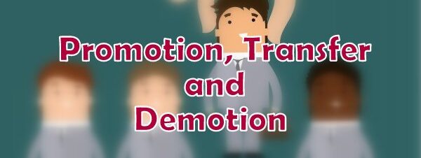 Promotion, Transfer and Demotion