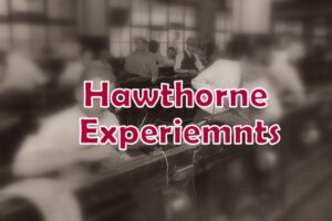 Hawthorne Experiments