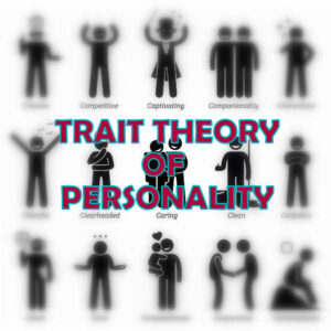 Trait theory of personality