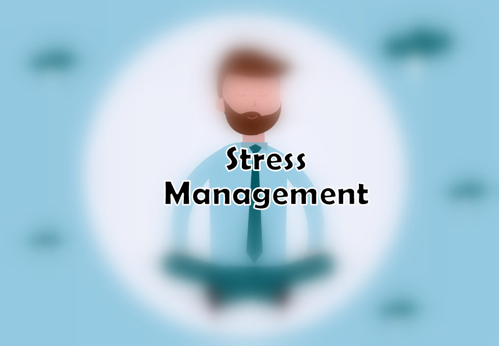 Stress Management – Individual and Organizational Coping Strategies